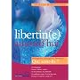 Libertin(e) aujourd'hui : M�langistes, �changistes, bisexuels, qui sont-ils ?