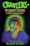 Crawlers: the Roaches' Revenge and Other Creepy Tales (Crawlers)