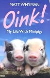 Oink! My Life With Minipigs