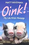Oink! : my life with minipigs