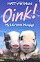 Oink! My Life with Minipigs