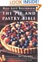The Pie and Pastry Bible