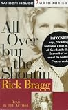 All Over but the Shoutin' Rick Bragg