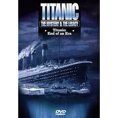 Titanic: The Mystery & the Legacy, Vol. 4: Titanic - End of an Era