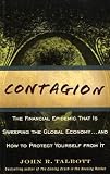Contagion: The Financial Epidemic That is Sweeping the Global Economy... and How to Protect Yourself from It