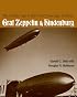 Golden Age of the Great Passenger Airships : Graf Zeppelin and Hindenburg