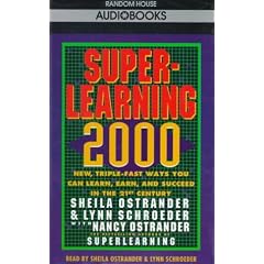 Superlearning 2000: New, Triple-Fast Ways You Can Learn, Earn, and Succeed in the 21st Century