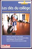 Les clés du collège : Accompagner son enfant de la 6e à la 3e