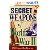 Secret Weapons of World War II
