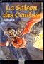 La l�gende des contr�es oubli�es. La saison des cendres