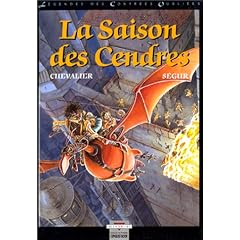 La l�gende des contr�es oubli�es. La saison des cendres
