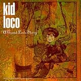 Revue Kid Loco  / A Grand Love Story
