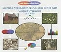 Learning About America's Colonial Period With Graphic Organizers (Graphic Organizers in Social Studies)