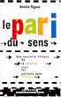 Le pari du sens