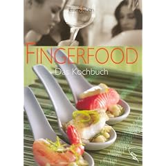 Fingerfood: Das Kochbuch