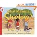 What Makes a Shadow? (Let's-Read-and-Find-Out Science 1)