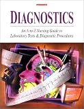 Diagnostics: An A-To-Z Nursing Guide to Laboratory Tests and Diagnostic Procedures (Books) Springhouse