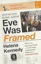 Eve Was Framed - Women and British Justice Eve Was Framed - Women and British Justice