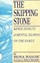 The Skipping Stone: The Rippling Effect of Mental Illness in the Family