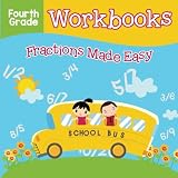 Fourth Grade Workbooks: Fractions Made Easy