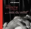 Lindas erotische Fantasien - Was du willst: Lindas erotische Fantasien