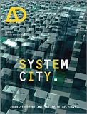 System City: Infrastructure and the Spaces of Flows (Architectural Design)