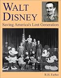 WALT DISNEY - SAVING AMERICA'S LOST GENERATION
