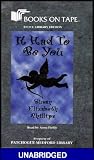 It Had To Be You [UNABRIDGED] (9 Audio Cassettes/13.5 Hrs.)