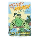 Honey the Hero: A Bird Brain Book ~ Emlyn Chand