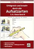 Erfolgreich und kreativ durch alle Aufsatzarten 5./6. Klasse. Band 3: Nacherz&auml;hlung, Bildergeschichten, spielend erz&auml;hlen