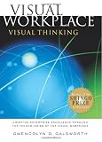Visual Workplace/Visual Thinking: Creating Enterprise Excellence through the Technologies of the Visual Workplace