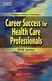 Workbook to Accompany Career Success for Health Care Professionals (Career Success for Health Care Professionals Video) Workbook to Accompany Career Success for Health Care Professionals (Career Success for Health Care Professionals Video)