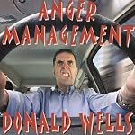 Anger Management: A Short Story | Donald Wells