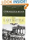 Last Battle: The Classic History of the Battle for Berlin