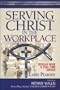 Serving Christ in the Workplace: Secular Work Is Full-Time Service