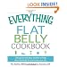 The Everything Flat Belly Cookbook: 300 Quick and Easy Recipes to help drop the belly fat and tone your abs (Everything (Cooking))
