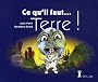 Ce qu'il faut... Terre !
