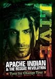 Apache Indian & the Reggae Revolution: Time For Change Tour