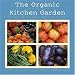Organic Kitchen Garden 2009 Wall Calendar