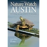 nature watch austin guide to the seasons in an urban wildland txam nature guides