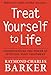 TREAT YOURSELF TO LIFE: Understanding the Power of Spiritual Mind Treatment