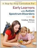 A Step-by-Step Curriculum for Early Learners With Autism Spectrum Disorders
