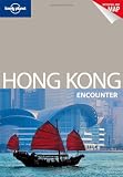 Hong Kong Encounter: Encounter Guide (Lonely Planet Encounter)