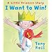 I Want to Win! (Little Princess)