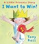 I Want to Win! (Little Princess)