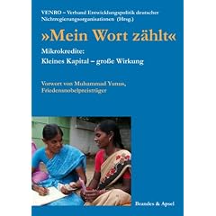 "Mein Wort z�hlt". Mikrokredite: Kleines Kapital - gro�e Wirkung