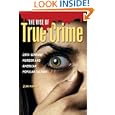 The Rise of True Crime: 20th-Century Murder and American Popular Culture by Jean Murley