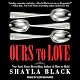 Ours to Love: Wicked Lovers, Book 7