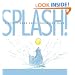 Splash!: A Little Book About Bouncing Back