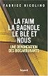 La faim, la bagnole, le bl� et nous : Une d�nonciation des biocarburants